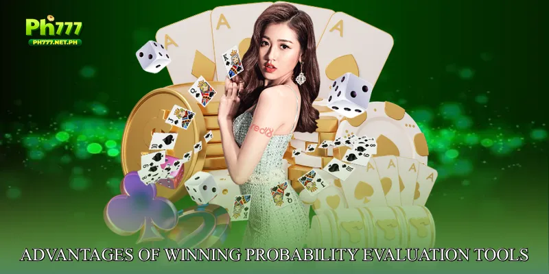 Advantages of Winning Probability Evaluation Tools