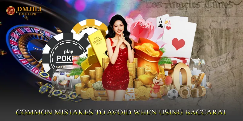 Common Mistakes to Avoid When Using Baccarat Strategies