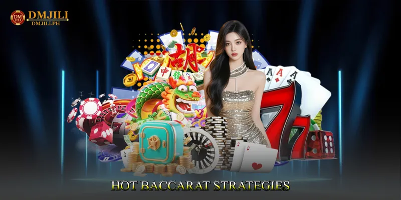 Hot Baccarat Strategies