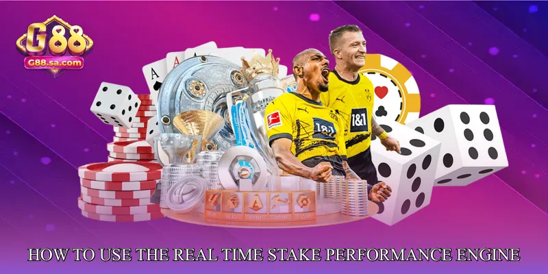How to Use the Real Time Stake Performance Engine Effectively
