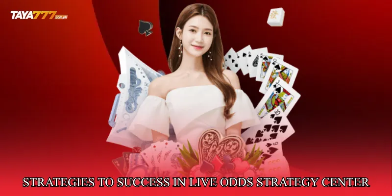 Strategies to Maximize Success in Live Odds Strategy Center